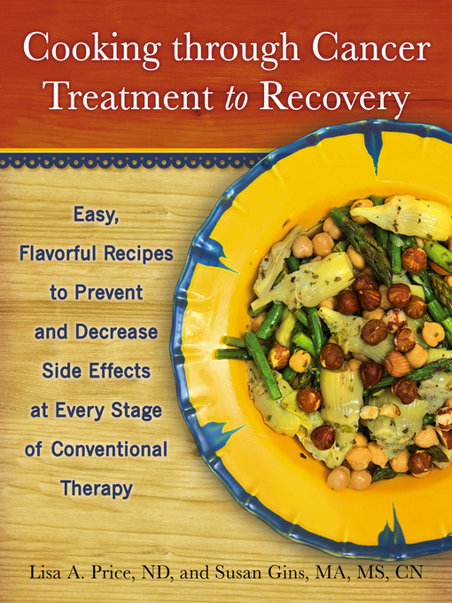 Title details for Cooking through Cancer Treatment to Recovery by Susan Gins - Available